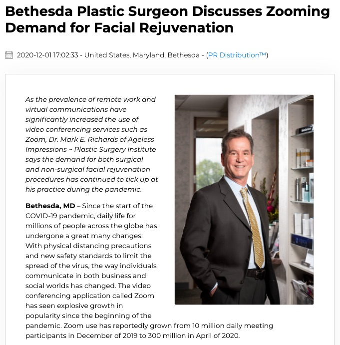 Dr. Mark Richards of Ageless Impressions ~ Plastic Surgery Institute in Bethesda discusses how the prevalence of Zoom video conferencing may be creating a significant increase in demand for cosmetic facial rejuvenation procedures.